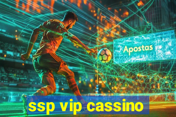 ssp vip cassino